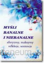Myśli banalne i niebanalne [KSĄŻKA]