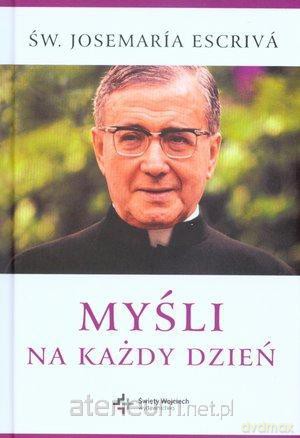 Myśli na każdy dzień - św. Josemaria Escriva [KSĄŻKA]