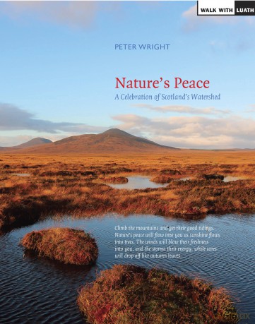Nature's Peace: A Celebration of Scotland's Watershed: Landscapes of the Watershed: A Celebration - Peter Wright [KSIĄŻKA]