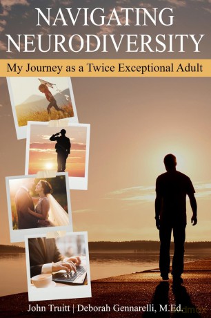 Navigating Neurodiversity: My Journey as a Twice Exceptional Adult - John Truitt [KSIĄŻKA]