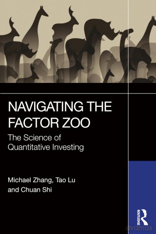 Navigating the Factor Zoo: The Science of Quantitative Investing - Michael Zhang [KSIĄŻKA]