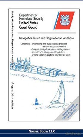Navigation Rules and Regulations Handbook - Department of Homeland Security [KSIĄŻKA]