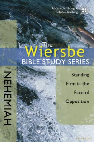 Nehemiah: Standing Firm in the Face of Opposition - Warren W. Wiersbe [KSIĄŻKA]