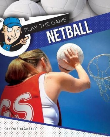 Netball (Play The Game) - Bernie Blackall [KSIĄŻKA]