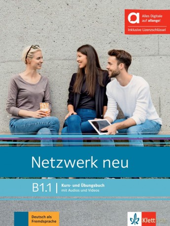 Netzwerk neu B1.1 - Hybride Ausgabe allango: Deutsch als Fremdsprache. Kurs- und Übungsbuch mit Audios und Videos inklusive Lizenzschlüssel allango (24 Monate) - Stefanie Dengler [KSIĄŻKA]