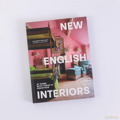 New English Interiors: At Home with Today's Creatives - Elizabeth Metcalfe [KSIĄŻKA]