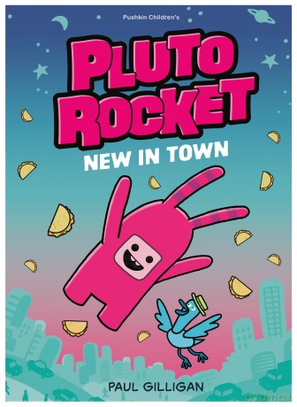 New in Town (Pluto Rocket): The first book in this hilarious graphic novel series for younger readers - Paul Gilligan [KOMIKS]