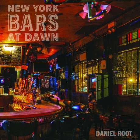 New York Bars at Dawn - Daniel Root [KSIĄŻKA]