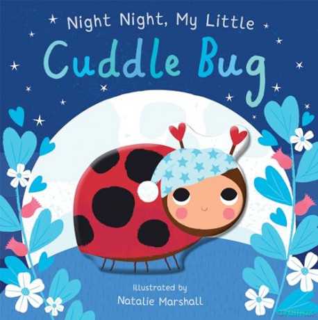 Night Night, My Little Cuddle Bug (You're My Little...) - Nicola Edwards [KSIĄŻKA]