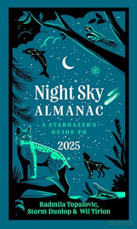 Night Sky Almanac 2025: A stargazer's guide - Radmila Topalovic [KSIĄŻKA]