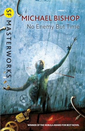No Enemy But Time (S.F. MASTERWORKS) - Michael Bishop [KSIĄŻKA]