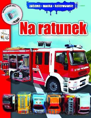 Na ratunek. Zabawa, nauka, kolorowanie - Katarzyna Dmowska (tłum.)
