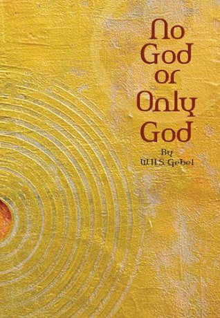No God or Only God - W.H.S. Gebel [KSIĄŻKA]