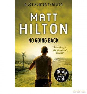 No Going BackThe Seventh Joe Hunter Thriller - Matt Hilton [KSIĄŻKA]