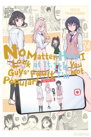 No Matter How I Look at It, It's You Guys' Fault I'm Not Popular!, Vol. 24: Volume 24 (IM NOT POPULAR GN) - Nico Tanigawa [KOMIKS]