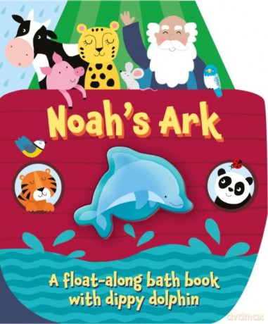 Noah's Ark: A float along bath book with dippy dolphin - Suzy Senior [KSIĄŻKA]