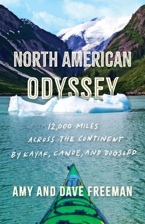 North American Odyssey: 12,000 Miles Across the Continent by Kayak, Canoe, and Dogsled - Amy and Dave Freeman [KSIĄŻKA]
