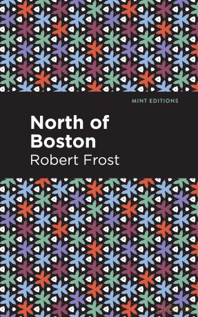North of Boston (Mint Editions (Poetry and Verse)) - Robert Frost [KSIĄŻKA]