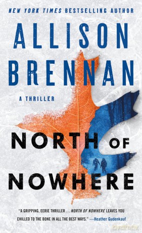 North of Nowhere: A Thriller - Allison Brennan [KSIĄŻKA]