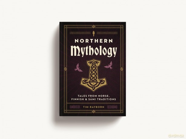 Northern Mythology: Tales from Norse, Finnish, and Sámi Traditions - Tim Rayborn [KSIĄŻKA]
