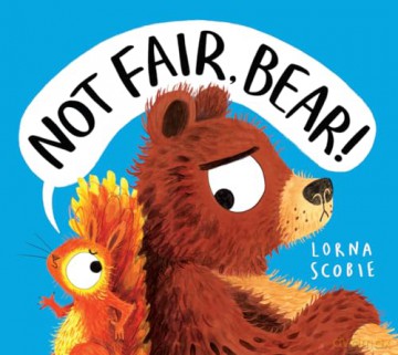 Not Fair, Bear! (PB) - Lorna Scobie [KSIĄŻKA]