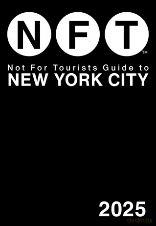 Not for Tourists Guide to New York City 2025 - Not For Tourists [KSIĄŻKA]