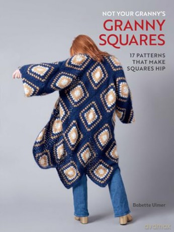 Not Your Granny's Granny Squares - Babette Ulmer [KSIĄŻKA]