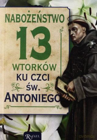 Nabożeństwo 13 wtorków ku czci św. Antoniego [KSĄŻKA]