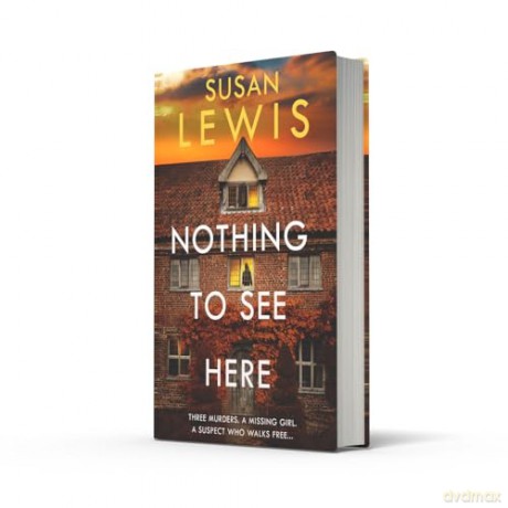 Nothing to See Here: The gripping new crime thriller from the Sunday Times bestselling author! - Susan Lewis [KSIĄŻKA]