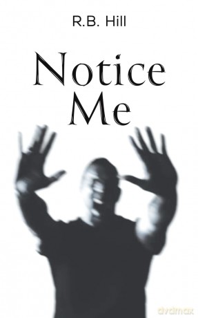 Notice Me - R.B. Hill [KSIĄŻKA]