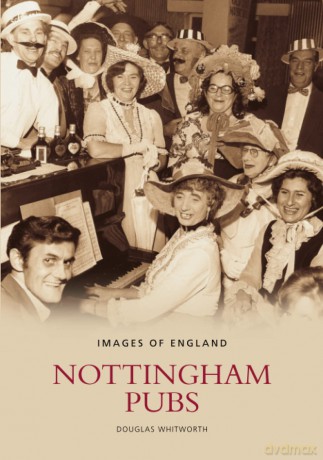 Nottingham Pubs - Douglas Whitworth [KSIĄŻKA]