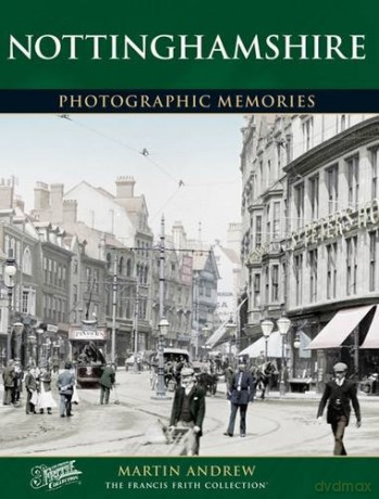 Nottinghamshire (Photographic Memories) - Martin Andrew [KSIĄŻKA]