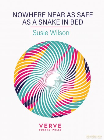 Nowhere Near As Safe As A Snake In Bed - Susie Wilson [KSIĄŻKA]