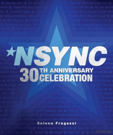 NSYNC 30th Anniversary Celebration: We Want You Back! - Selena Fragassi [KSIĄŻKA]