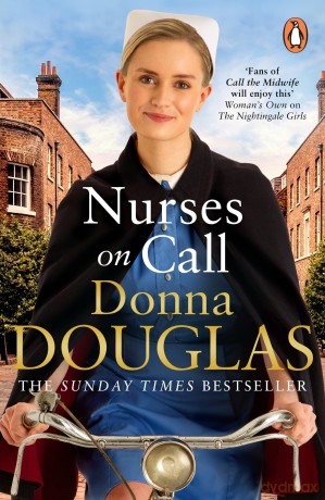 Nurses on Call: The heartwarming and emotional new historical novel, perfect for fans of Call the Midwife - Donna Douglas [KSIĄŻKA]
