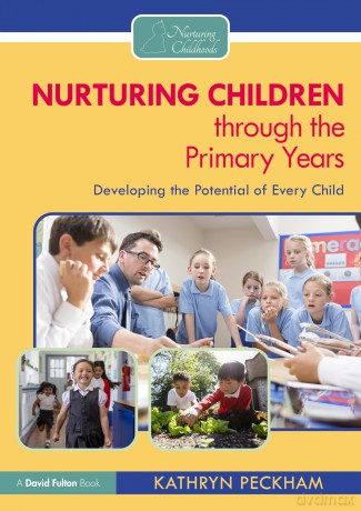 Nurturing Children through the Primary Years: Developing the Potential of Every Child - Kathryn Peckham [KSIĄŻKA]