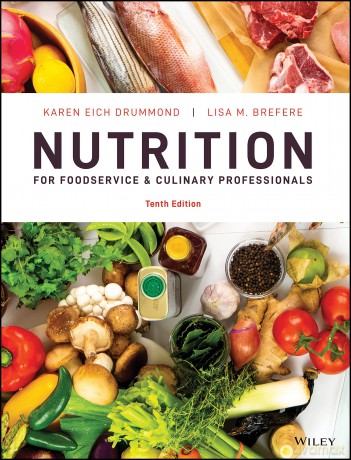 Nutrition for Foodservice and Culinary Professionals - Karen E. Drummond [KSIĄŻKA]