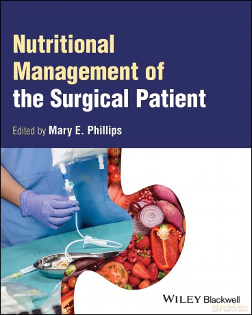 Nutritional Management of the Surgical Patient - Mary E. Phillips [KSIĄŻKA]