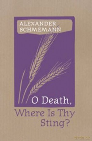 O Death Where is Thy Sting - A Schmemann [KSIĄŻKA]