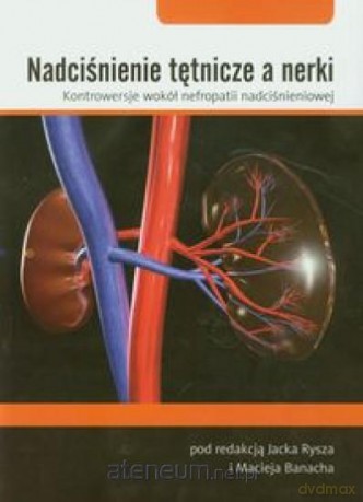 Nadciśnienie tętnicze a nerki [KSĄŻKA]
