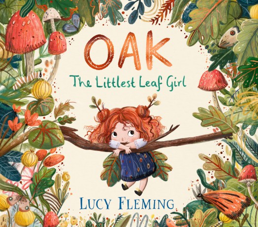 Oak, the Littlest Leaf Girl - Lucy Fleming [KSIĄŻKA]