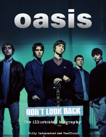 Oasis :Don't Look back: The Illustrated Biography - Alison James [KSIĄŻKA]