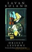 Object Lessons - Eavan Boland [KSIĄŻKA]