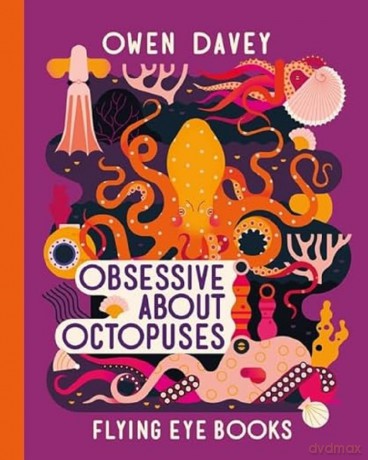 Obsessive About Octopuses (About Animals) - Davey [KSIĄŻKA]