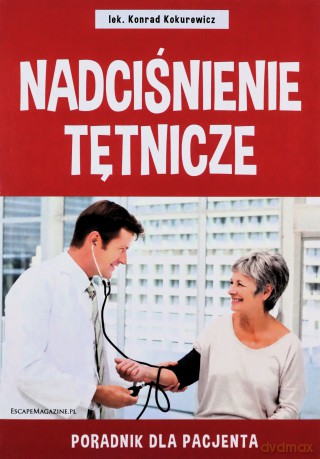 Nadciśnienie tętnicze. Poradnik dla pacjenta [KSĄŻKA]