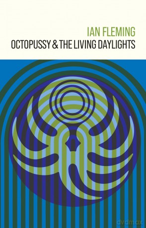 Octopussy and The Living Daylights: 14 (James Bond 007) - Ian Fleming [KSIĄŻKA]