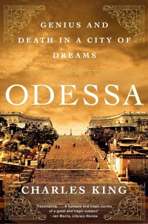 Odessa: Genius and Death in a City of Dreams - Charles King [KSIĄŻKA]