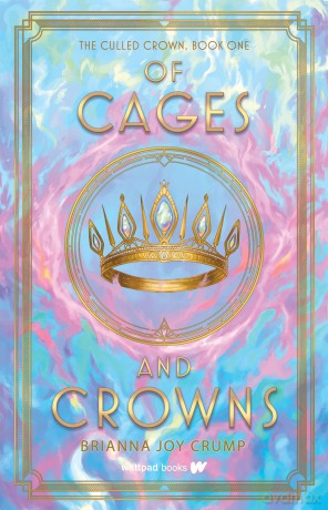 Of Cages and Crowns: 1 (The Culled Crown) - Crump [KSIĄŻKA]