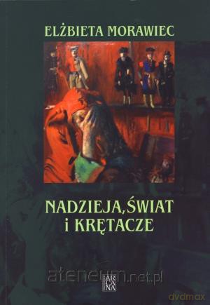 Nadzieja, świat i krętacze [KSĄŻKA]