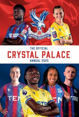 Official Crystal Palace FC Annual 2025 - Grange [KSIĄŻKA]
